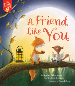 A Friend Like You Paperback by Andrea Schomburg and Barbara Rottgen; illustrated by Sean Julian