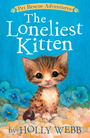 The Loneliest Kitten Paperback by Holly Webb; illustrated by Sophy Williams