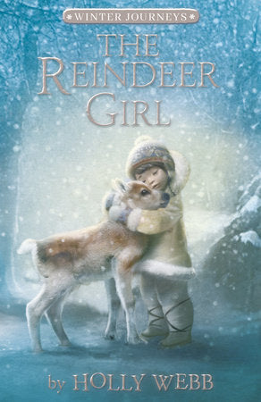 The Reindeer Girl Paperback by Holly Webb; illustrated by Simon Mendez and Artful Doodlers