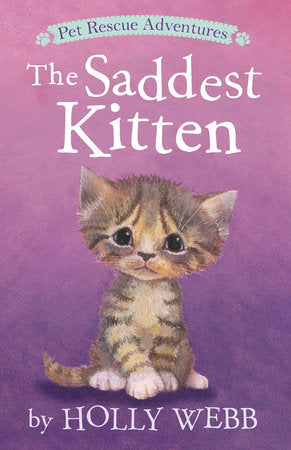 The Saddest Kitten Paperback by Holly Webb; illustrated by Sophy Williams