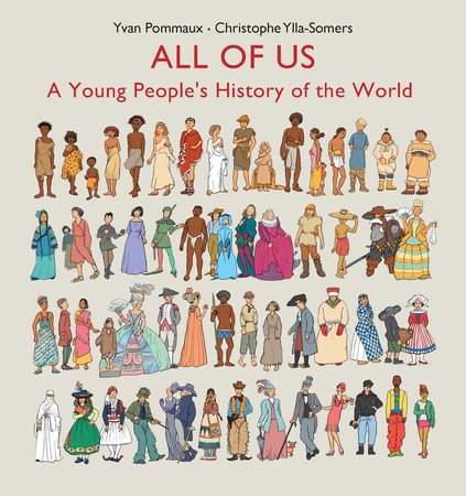 All of Us: A Young People's History of the World Hardcover by Christophe Ylla-Somers, illustrated by Yvan Pommaux, and translated by Anna Lehmann