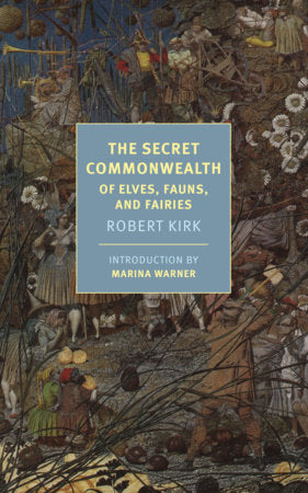 The Secret Commonwealth Paperback by Robert Kirk, introduction by Marina Warner