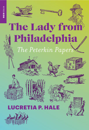 The Lady from Philadelphia: The Peterkin Papers Paperback by Lucretia P. Hale