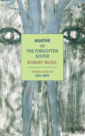 Agathe Paperback by Robert Musil, introduced and translated from the German by Joel Agee