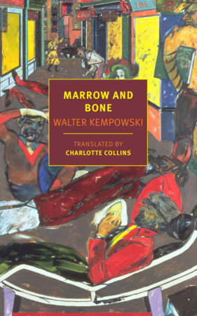Marrow and Bone Paperback by Walter Kempowski, translated from the German by Charlotte Collins