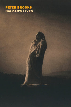 Balzac's Lives Paperback by Peter Brooks