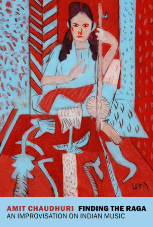 Finding the Raga Paperback by Amit Chaudhuri