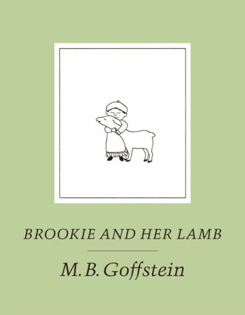 Brookie and Her Lamb Hardcover by M.B. Goffstein