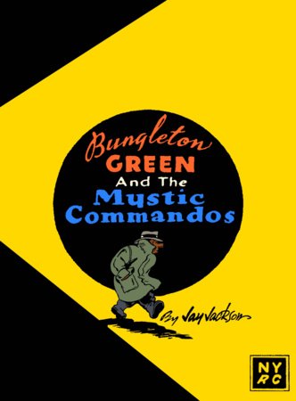 Bungleton Green and The Mystic Commandos Paperback by Jay Jackson