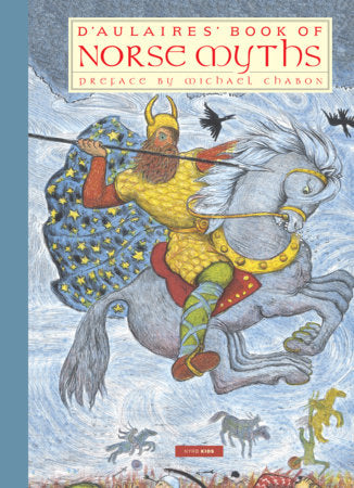D'Aulaires' Book of Norse Myths Paperback by Ingri d'Aulaire, Edgar Parin d'Aulaire; Preface by Michael Chabon