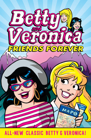 Betty & Veronica: Friends Forever Paperback by Archie Superstars