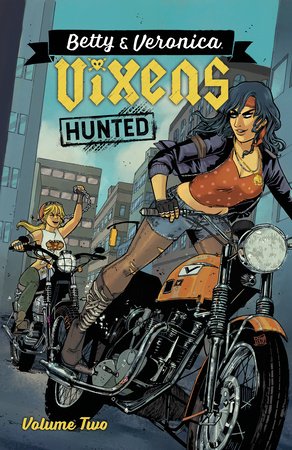 Betty & Veronica: Vixens Vol. 2 Paperback by Jamie L. Rotante