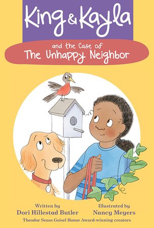 King & Kayla and the Case of the Unhappy Neighbor Paperback by by Dori Hillestad Butler; illustrated by Nancy Meyers