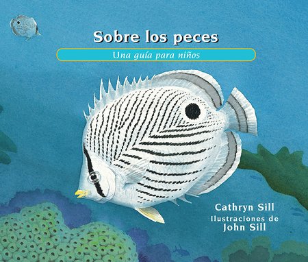 Sobre los peces Paperback by by Cathryn Sill; illustrated by John Sill