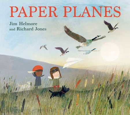 Paper Planes Hardcover by by Jim Helmore; illustrated by Richard Jones