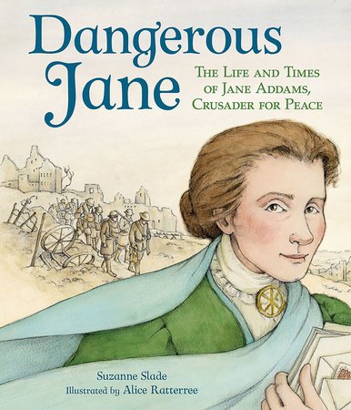 Dangerous Jane Paperback by by Suzanne Slade; illustrated by Alice Ratterree