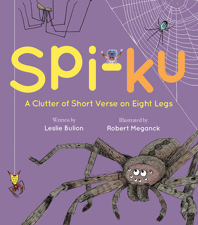 Spi-ku Paperback by by Leslie Bulion; illustrated by Robert Meganck
