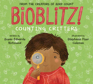 Bioblitz! Hardcover by by Susan Edwards Richmond; illustrated by Stephanie Fizer Coleman