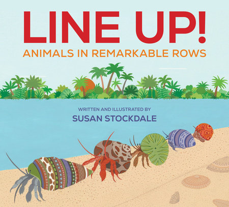 Line Up! Hardcover by Written & illustrated by Susan Stockdale