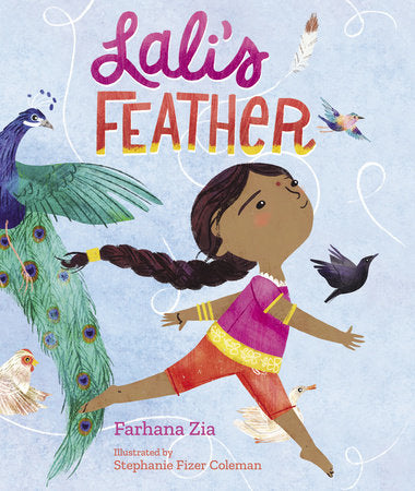 Lali's Feather Paperback by by Farhana Zia; illustrated by Stephanie Fizer Coleman