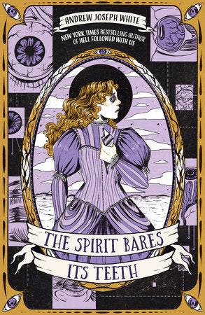 The Spirit Bares Its Teeth Hardcover by Andrew Joseph White