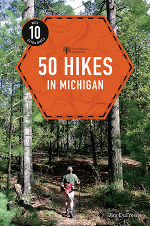 50 Hikes in Michigan Paperback by Jim DuFresne