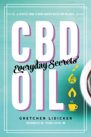 CBD Oil: Everyday Secrets Paperback by Gretchen Lidicker