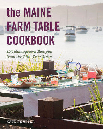 The Maine Farm Table Cookbook Paperback by Kate Shaffer