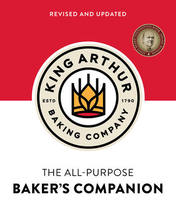 The King Arthur Flour All-Purpose Baker's Companion (Revised and Updated) Hardcover by King Arthur Flour