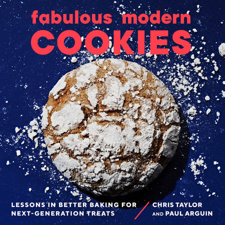Fabulous Modern Cookies Paperback by Paul Arguin and Chris Taylor