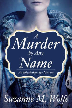 A Murder By Any Name Hardcover by Suzanne Wolfe