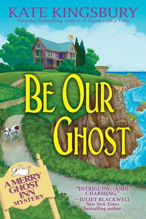 Be Our Ghost Hardcover by Kate Kingsbury