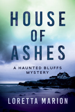 House of Ashes Hardcover by Loretta Marion
