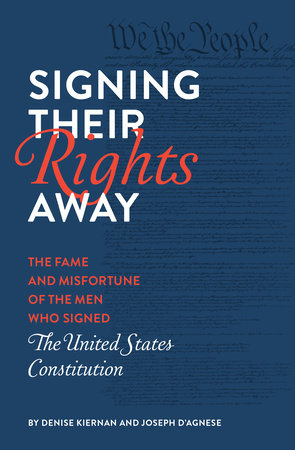 Signing Their Rights Away Paperback by Denise Kiernan and Joseph D'Agnese