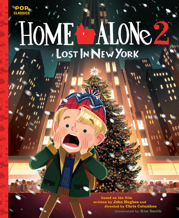 Home Alone 2: Lost in New York Hardcover by Illustrated by Kim Smith