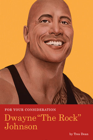 For Your Consideration: Dwayne "The Rock" Johnson Paperback by Tres Dean