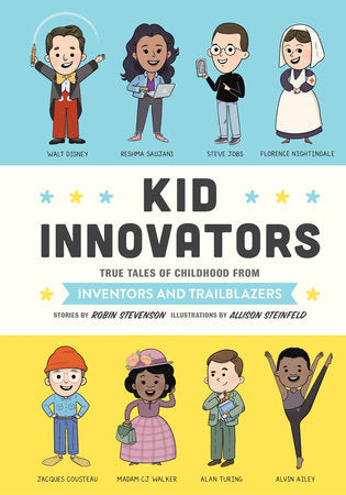Kid Innovators Hardcover by Robin Stevenson; illustrated by Allison Steinfeld