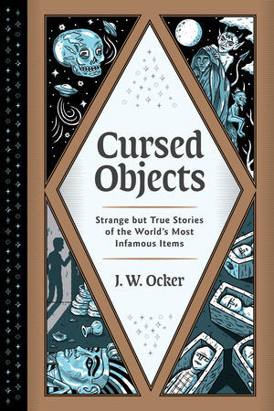 Cursed Objects Hardcover by J. W. Ocker