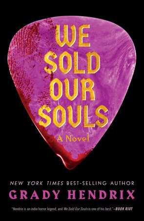 We Sold Our Souls Paperback by Grady Hendrix