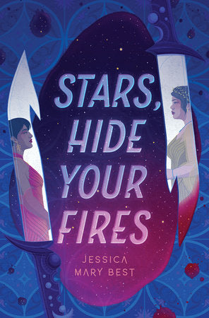 Stars, Hide Your Fires Hardcover by Jessica Best