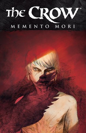 The Crow: Memento Mori Paperback by Roberto Recchioni; Werther Dell’Edera