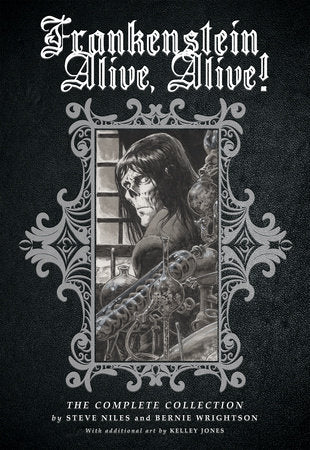 Frankenstein Alive, Alive: The Complete Collection Hardcover by Steve Niles; Bernie Wrightson