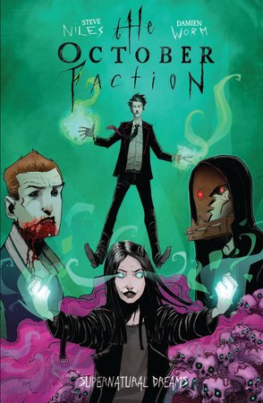 The October Faction, Vol. 5: Supernatural Dreams Paperback by Steve Niles; Damien Worm