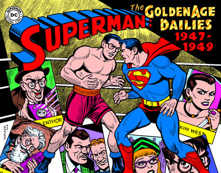 Superman: The Golden Age Newspaper Dailies: 1947-1949 Hardcover by Alvin Schwartz; Wayne Boring