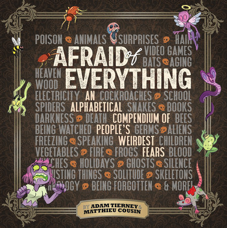 Afraid of Everything Hardcover by Adam Tierney; Matthieu Cousin