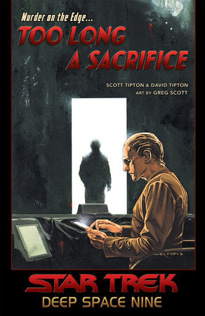 Star Trek: Deep Space Nine - Too Long A Sacrifice Paperback by Scott Tipton; David Tipton;