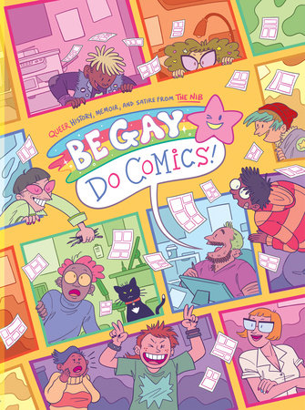 Be Gay, Do Comics Paperback by The Nib