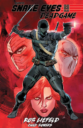 Snake Eyes: Deadgame Paperback by Rob Liefeld; Chad Bowers