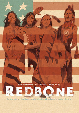 Redbone: la verdadera historia de una banda de rock indígena estadounidense (Redbone: The True Story of a Native American Rock Band Spanish Edition) Paperback by Christian Staebler; Sonia Paoloni; Thibault Balahy