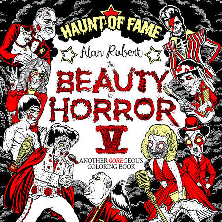 The Beauty of Horror 5: Haunt of Fame Coloring Book Paperback by Alan Robert